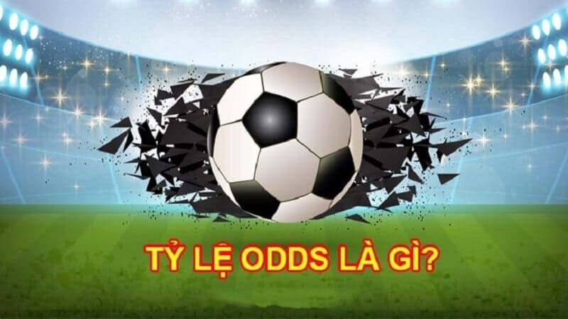 Thông tin mới lạ về odds là gì